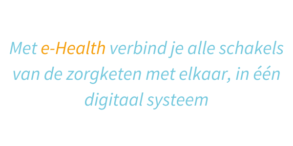 quote: Alle schakels van de zorgketen verbonden met e-health