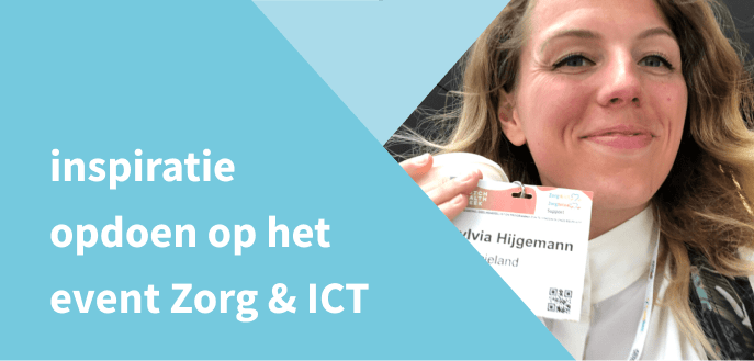 De dag van content marketeer Sylvia: inspiratie opdoen op het event Zorg & ICT