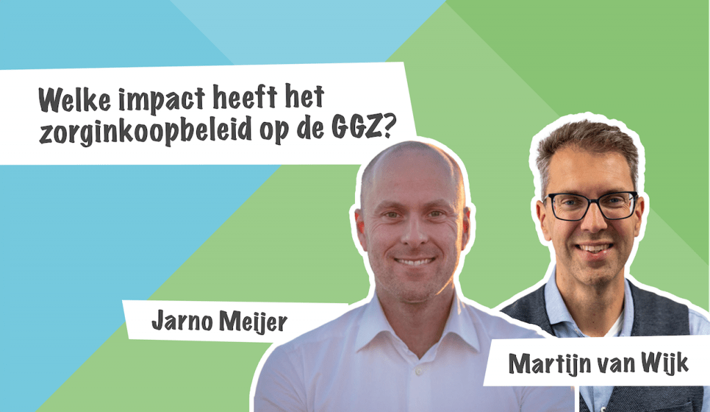 Welke impact heeft het zorginkoopbeleid op de GGZ?